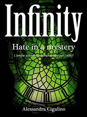 Infinity - Hate in a mystery (Infinity Saga Vol. 2)